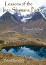 Lessons of the Inca Shamans, Part 2: Beyond the Veil - Deborah Bryon - 9780937663370