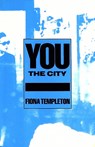 You the City - Fiona Templeton - 9780937804384