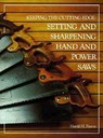 Keeping the Cutting Edge Setting and Sharpening Hand and Power Saws - Harold H. Payson - 9780937822029