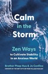 Calm in the Storm - Brother Phap Huu ; Jo Confino - 9780938077558