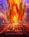 Kahuna Power: Authentic Chants, Prayers and Legends of the Mystical Hawaiians - Timothy Green Beckley - 9780938294474