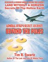 Admiral Byrd's Secret Journey Beyond The Poles - Tim R. Swartz - 9780938294986
