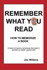 Remember What You Read: How to Memorize a Book - Jim Wiltens - 9780938525127