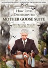 How Ravel Orchestrated: Mother Goose Suite - Peter Lawrence Alexander - 9780939067121