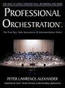 Professional Orchestration Vol 1: Solo Instruments & Instrumentation Notes - Peter Lawrence Alexander - 9780939067701