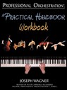 Professional Orchestration: A Practical Handbook - Workbook - Joseph Wagner - 9780939067992