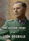 The Eastern Front: Memoirs of a Waffen SS Volunteer, 1941-1945 - Leon Degrelle - 9780939484768