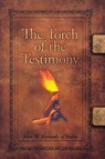 Torch of the Testimony - John W. Kennedy - 9780940232129