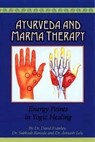 AYURVEDA & MARMA THERAPY ENERG - David Frawley ; Subhash Ranade ; Avinash Lele - 9780940985599