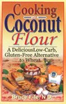 Cooking with Coconut Flour - Dr Bruce Fife - 9780941599887