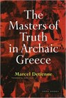 The Masters of Truth in Archaic Greece - Marcel Detienne - 9780942299861