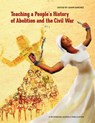 Teaching a People's History of Abolition and the Civil War - Adam Sanchez - 9780942961058