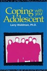 Coping with your Adolescent - Larry Waldman - 9780943247168