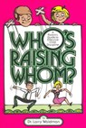 Who's Raising Whom? - Larry Waldman - 9780943247182