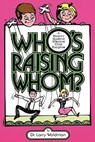 Who's Raising Whom? - Dr. Larry Waldman - 9780943247298