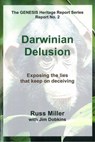 Darwinian Delusion - Russ Miller - 9780943247922