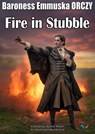 Fire in Stubble - Baroness Emmuska ORCZY - 9780943811833