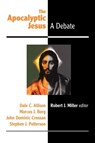 The Apocalyptic Jesus - Allison Dale ; Marcus J. Borg ; John Dominic Crossan ; Stephen J. Patterson - 9780944344897