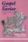 The Gospel of the Savior - Charles W. Hedrick ; Paul Allan Mirecki - 9780944344903