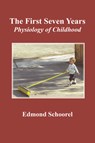 The First Seven Years: Physiology of Childhood - Edmond Schoorel - 9780945803683