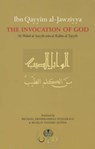 Ibn Qayyim al-Jawziyya on the Invocation of God - Ibn Qayyim al-Jawziyya - 9780946621781