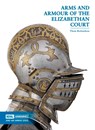 Arms and Armour of the Elizabethan Court - Thom Richardson - 9780948092732
