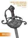 Arms and Armour of the English Civil Wars - Keith Dowen - 9780948092909
