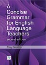 A Concise Grammar for English Language Teachers, second edition - Tony Penston - 9780953132386