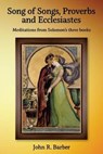 Song of Songs, Proverbs and Ecclesiastes - BARBER,  John R - 9780953730674