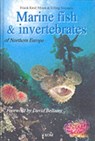 Marine Fish & Invertebrates of Northern Europe - Frank Emil Moen ; Erling Svensen - 9780954406028