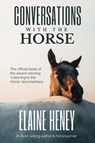 Conversations with the Horse - Elaine Heney - 9780955265372