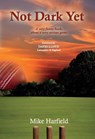 Not Dark Yet - Mike Harfield - 9780955421716