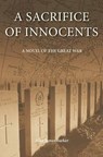 A Sacrifice of Innocents - Alan James Barker - 9780955569876