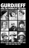 Gurdjieff and the Women of the Rope - Solita Solano - 9780955909061