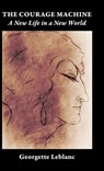 The Courage Machine - Georgette Leblanc - 9780955909078