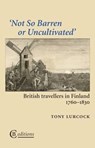 Not So Barren or Uncultivated - Tony Lurcock - 9780956107398