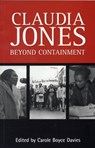 Claudia Jones: Beyond Containment - Carole Boyce Davies - 9780956240163