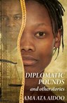 Diplomatic Pounds & Other Stories - Ama Ata Aidoo - 9780956240194