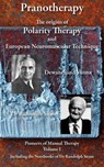 Pranotherapy - the Origins of Polarity Therapy and European Neuromuscular Technique - Phil Young ; Dewanchand Varma ; Randolph Stone - 9780956580337