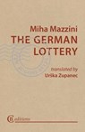 The German Lottery - Miha Mazzini - 9780956735935