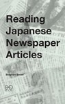 Reading Japanese Newspaper Articles - SMITH,  Stephen - 9780956807601