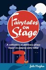 Fairytales on Stage - Meighan Julie Meighan - 9780956896674