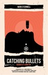Catching Bullets: Memoirs of a Bond Fan - Mark O'Connell - 9780956950574
