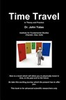 Time Travel in Theory and Practice - YATES,  Dr John - 9780957043411