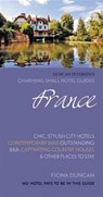 France Charming Small Hotels - Fiona Duncan - 9780957575974