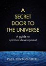 A Secret Door to the Universe, Revised - Paul Smith-Fenton - 9780958153454
