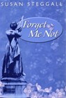 Forget Me Not - Susan Steggall - 9780958196413