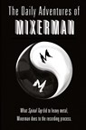 The Daily Adventures of Mixerman - Mixerman - 9780960040506
