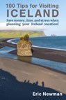 100 Tips for Visiting Iceland - Eric Newman - 9780960074556