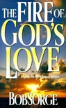 Fire of Gods Love: - Bob Sorge - 9780962118548